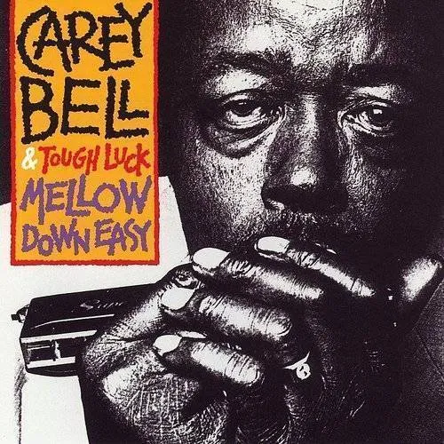 Carey Bell - Mellow Down Easy vinyl record cover