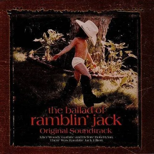 Ramblin Jack Elliot: Ballad of Ramblin Jack (Original Soundtrack)