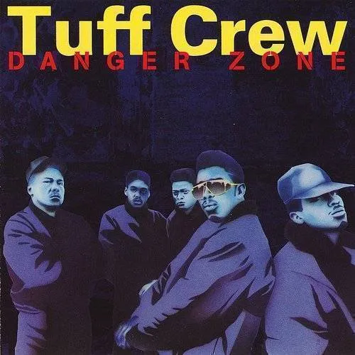 Tuff Crew - Danger Zone vinyl record cover