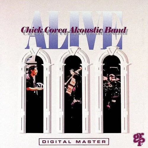 Chick Corea Akoustic Band - Alive