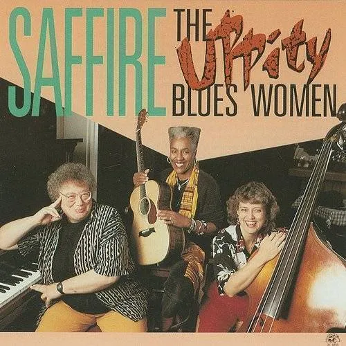 Saffire -- The Uppity Blues Women