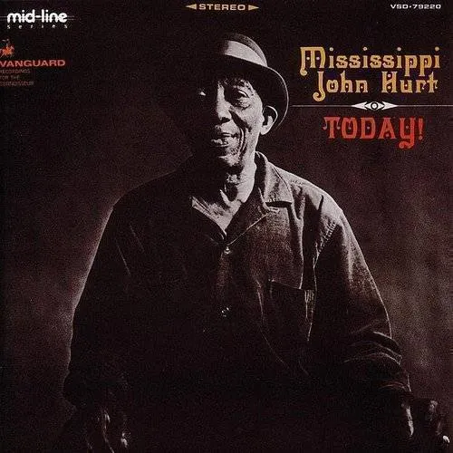 Mississippi John Hurt - Today