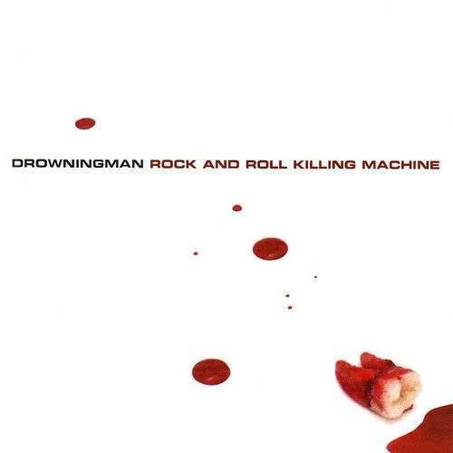 Drowningman - Rock & Roll Killing Machine