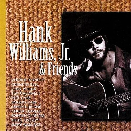 Hank Williams, Jr. and Friends