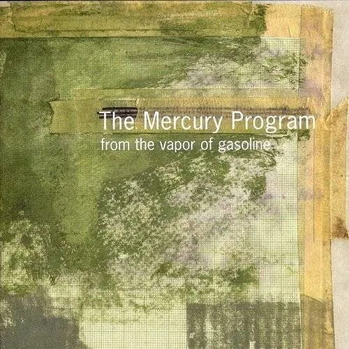 Mercury Program - From The Vapor Of Gasoline