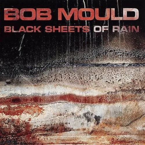 Bob Mould - Black Sheets Of Rain (Uk)