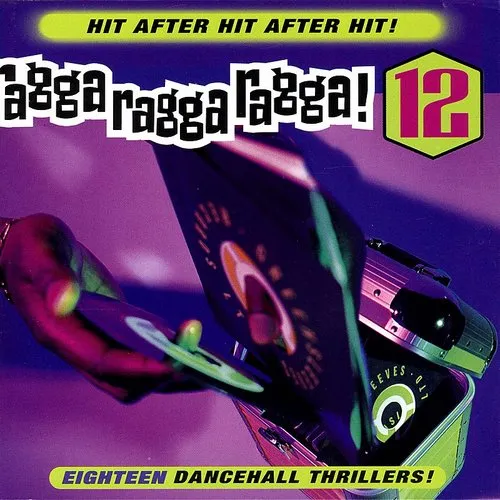 Ragga Ragga Ragga, Vol. 12