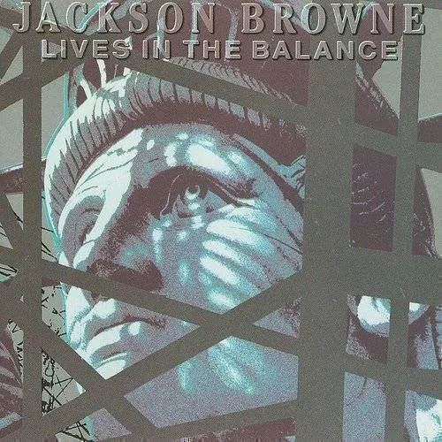 Jackson Browne - LIVES IN THE BALANCE