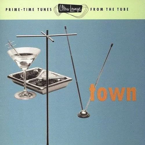 TV Town: Ultra Lounge 13 / Various
