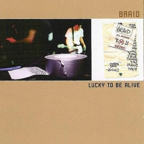 Braid - Lucky To Be Alive