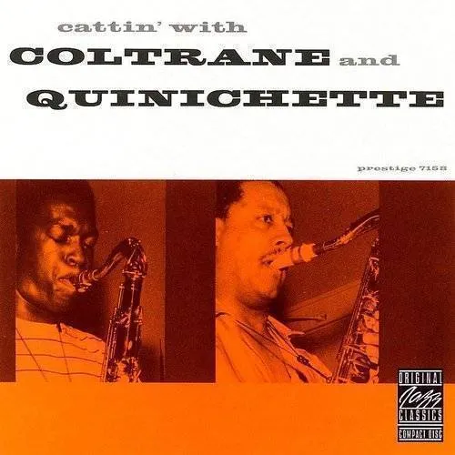 Cattin' With Coltrane & Quinic