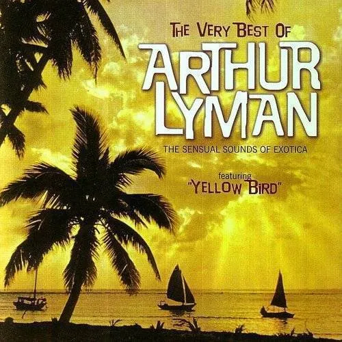 Very Best Of Arthur Lyman