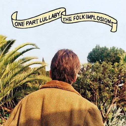 Folk Implosion - One Part Lullaby