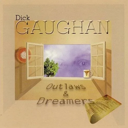 Dick Gaughan - Outlaws and Dreamers