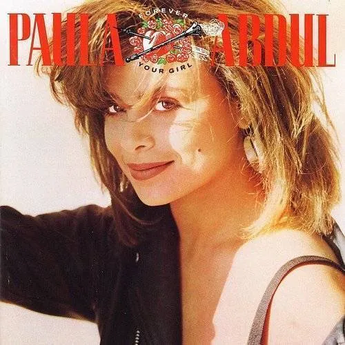 Paula Abdul - FOREVER YOUR GIRL