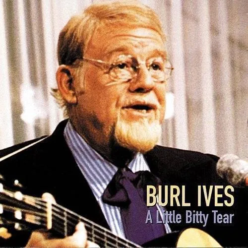 Burl Ives - Little Bitty Tear
