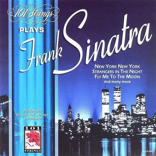 101 Strings Orchestra - 101 Strings Plays Frank Sinatra