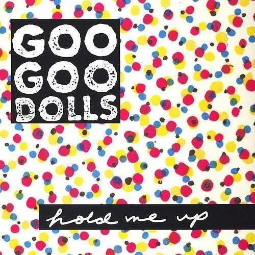 Goo Goo Dolls - Hold Me Up