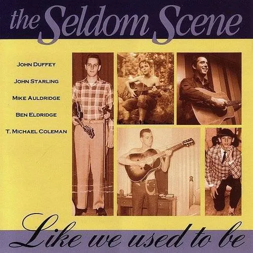 Seldom Scene - Like We Used To Be
