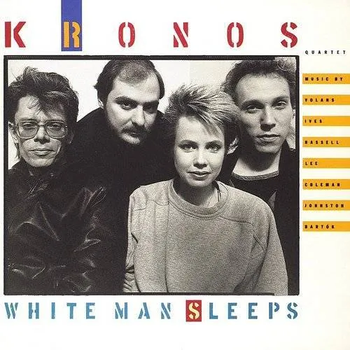 Kronos Quartet - White Man Sleeps
