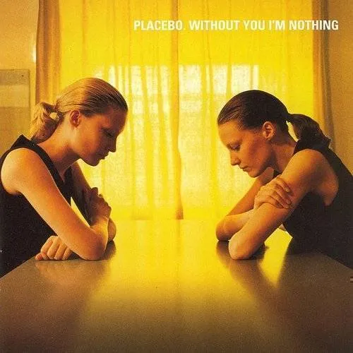 Placebo - Without You I'm Nothing