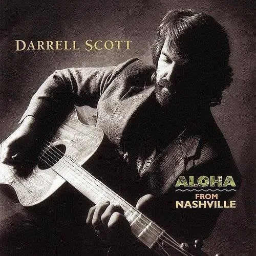 Darrell Scott - Aloha From Nashville