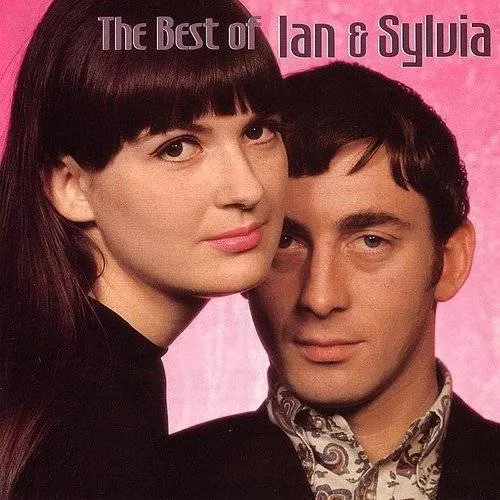 Ian & Sylvia - Best Of Ian & Sylvia