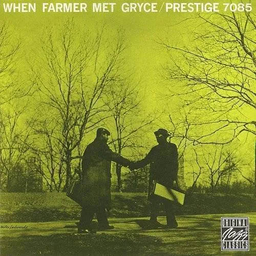 When Farmer Met Gryce