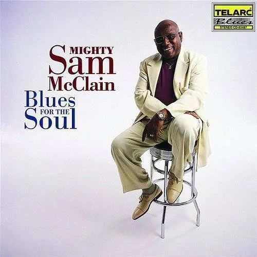Mighty Mcclain Sam - Blues For The Soul