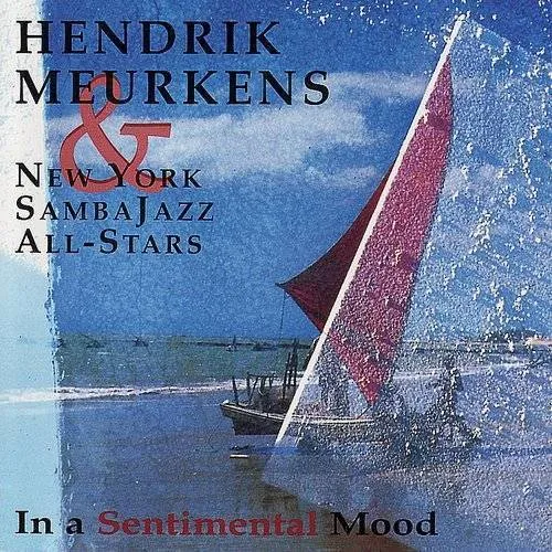Hendrik Meurkens - In A Sentimental Mood