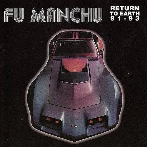 Fu Manchu - Return To Earth 91-93 (Can)