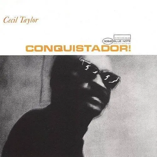 Cecil Taylor - Conquistador!
