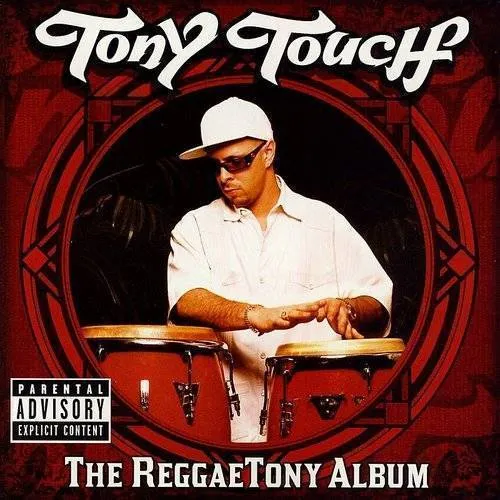 Tony Touch - The Reggaetony Album [PA]