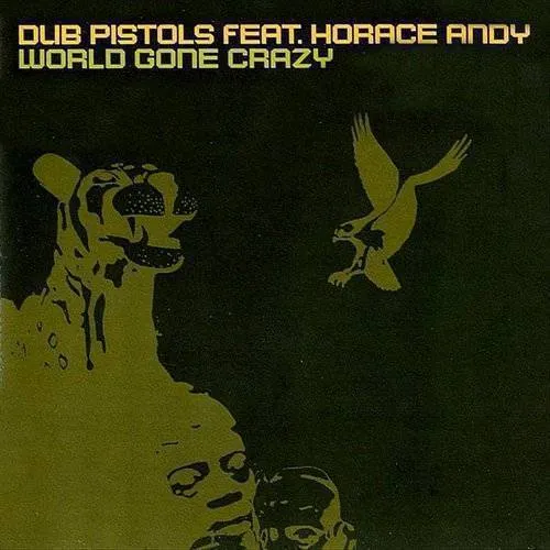 Dub Pistols - World Gone Crazy
