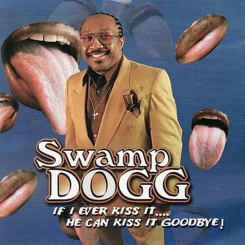 If I Ever Kiss It, He Can Kiss It Goodbye