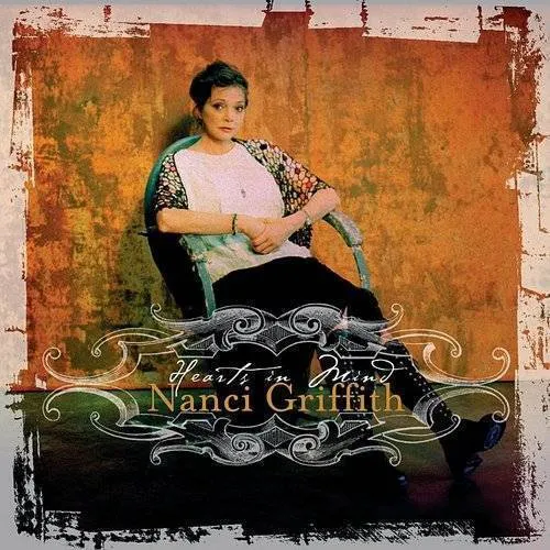 Nanci Griffith - Hearts In Mind