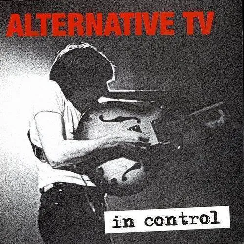 Alternative Tv - In Control-Best Of Alternative Tv