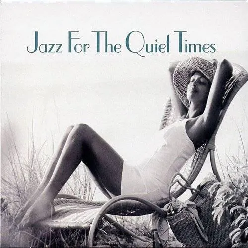 Jazz For The Quiet Times - Jazz For The Quiet Times