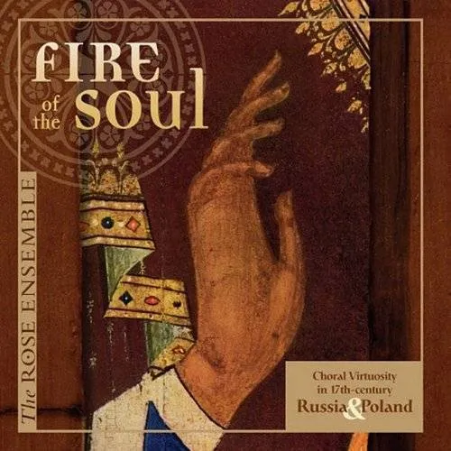 Rose Ensemble - Fire Of The Soul