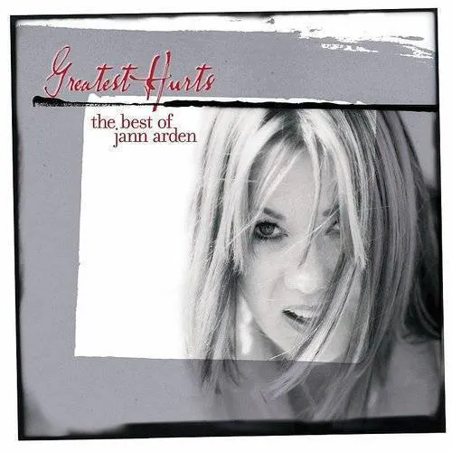 Greatest Hurts-Best Of Jann Arden