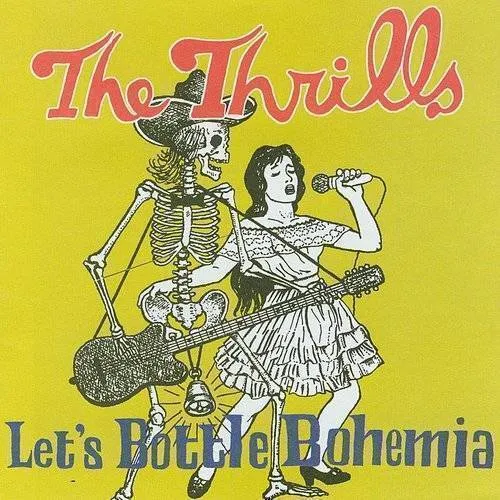 Thrills - Let's Bottle Bohemia