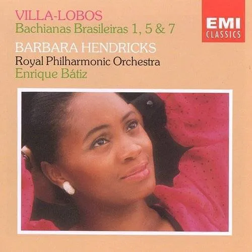 Villa - Lobos: Bachianas Brasileiras Nos 5, 1 & 7 - Hendricks - Batiz
