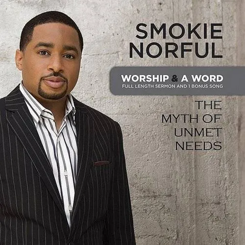 Worship & A Word: Myth Of Unmet Needs
