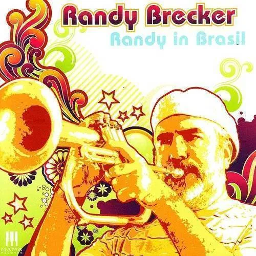 Randy Brecker - Randy In Brasil