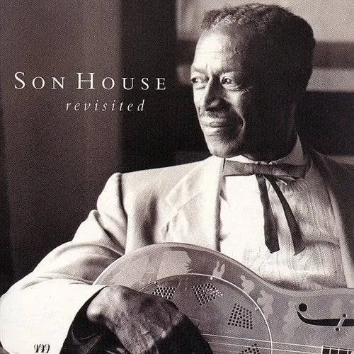 Son House - Revisited