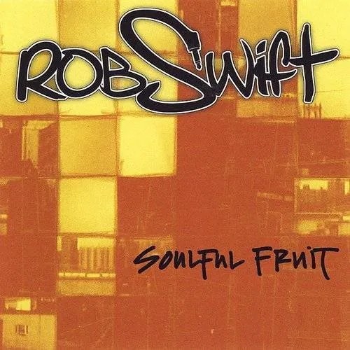 Rob Swift - Soulful Fruit
