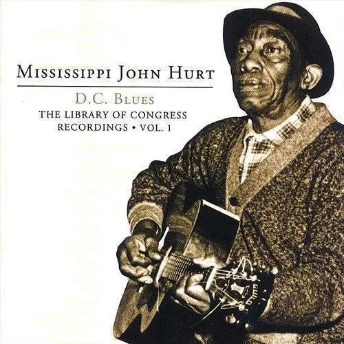 Mississippi John Hurt - D.C. Blues: Library of Congress Recordings