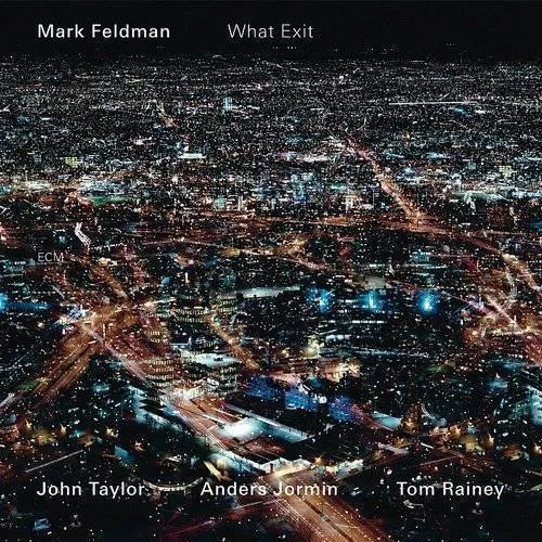 Mark Feldman - What Exit (Uk)
