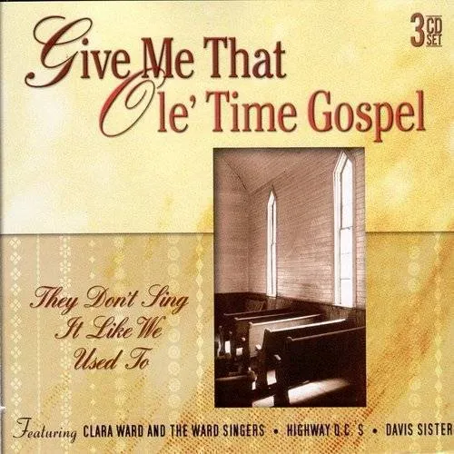 Clara Ward - Give Me That Ole' Time Gospel