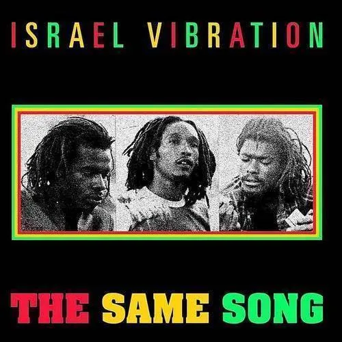 Israel Vibration - Same Song